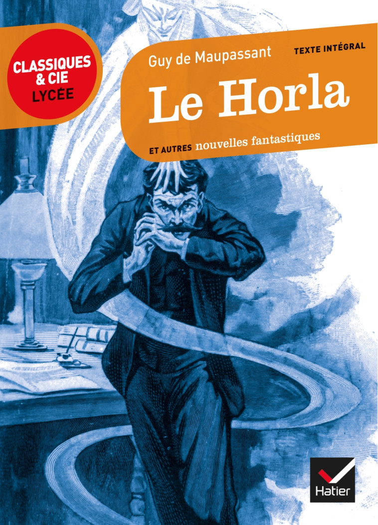 LE HORLA ET AUTRES NOUVELLES FANTASTIQUES - Guy Maupassant - HATIER