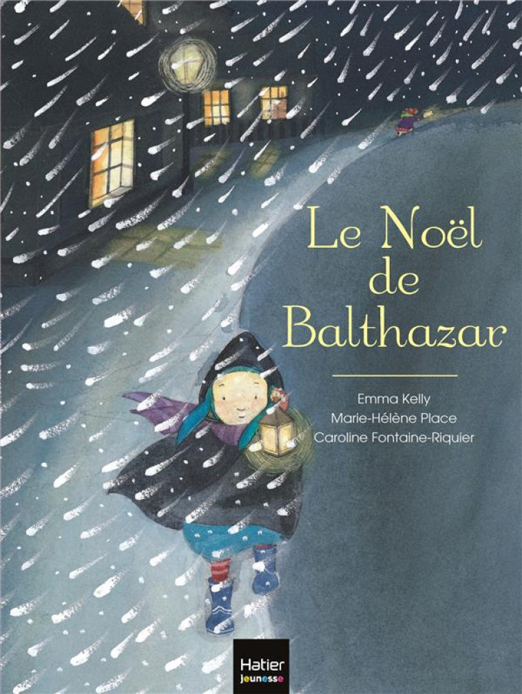 LE NOEL DE BALTHAZAR - PEDAGOGIE MONTESSORI - PLACE/KELLY - Hatier jeunesse