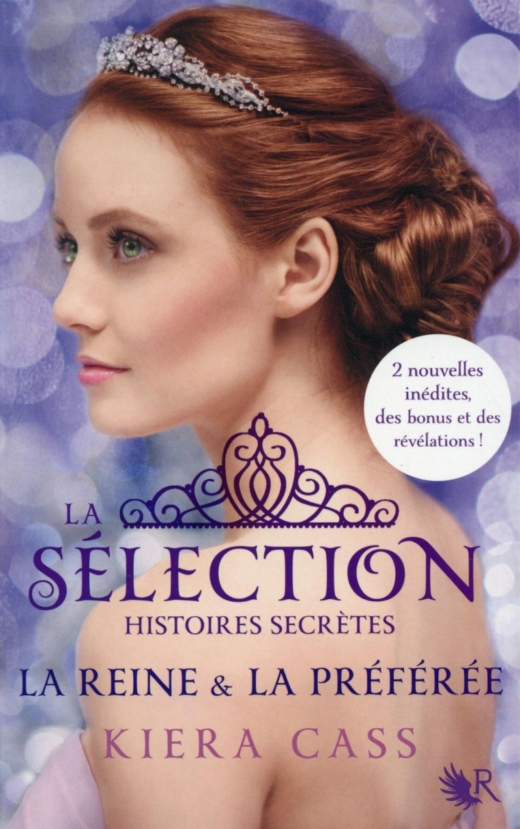 LA SELECTION, HISTOIRES SECRETES - LA REINE & LA PREFEREE - CASS KIERA - R. Laffont