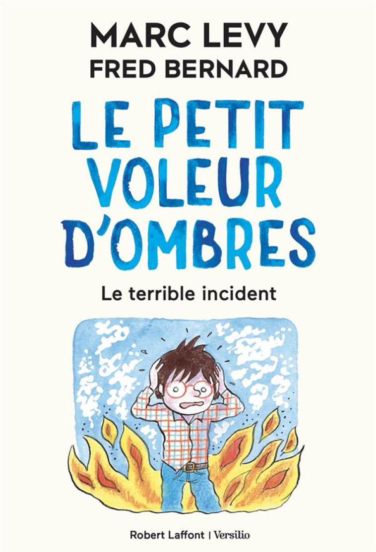 LE PETIT VOLEUR D-OMBRES - TOME 3 LE TERRIBLE ACCIDENT - VOL03 - LEVY/BERNARD - ROBERT LAFFONT