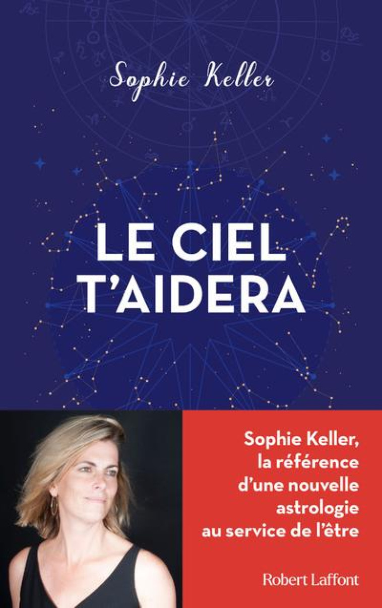 LE CIEL T-AIDERA - KELLER SOPHIE - ROBERT LAFFONT