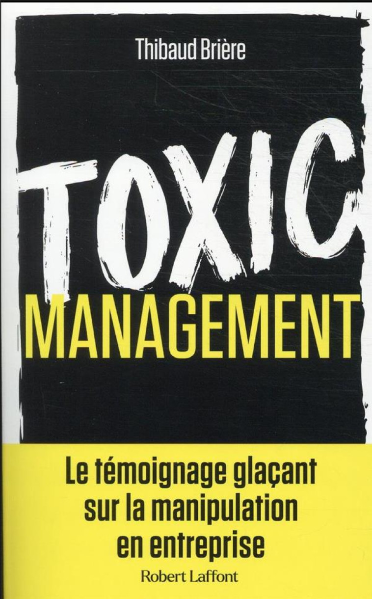 TOXIC MANAGEMENT - BRIERE THIBAUD - ROBERT LAFFONT