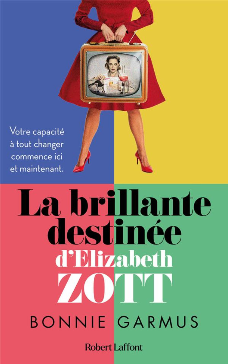 LA BRILLANTE DESTINEE D-ELIZABETH ZOTT - GARMUS BONNIE - ROBERT LAFFONT