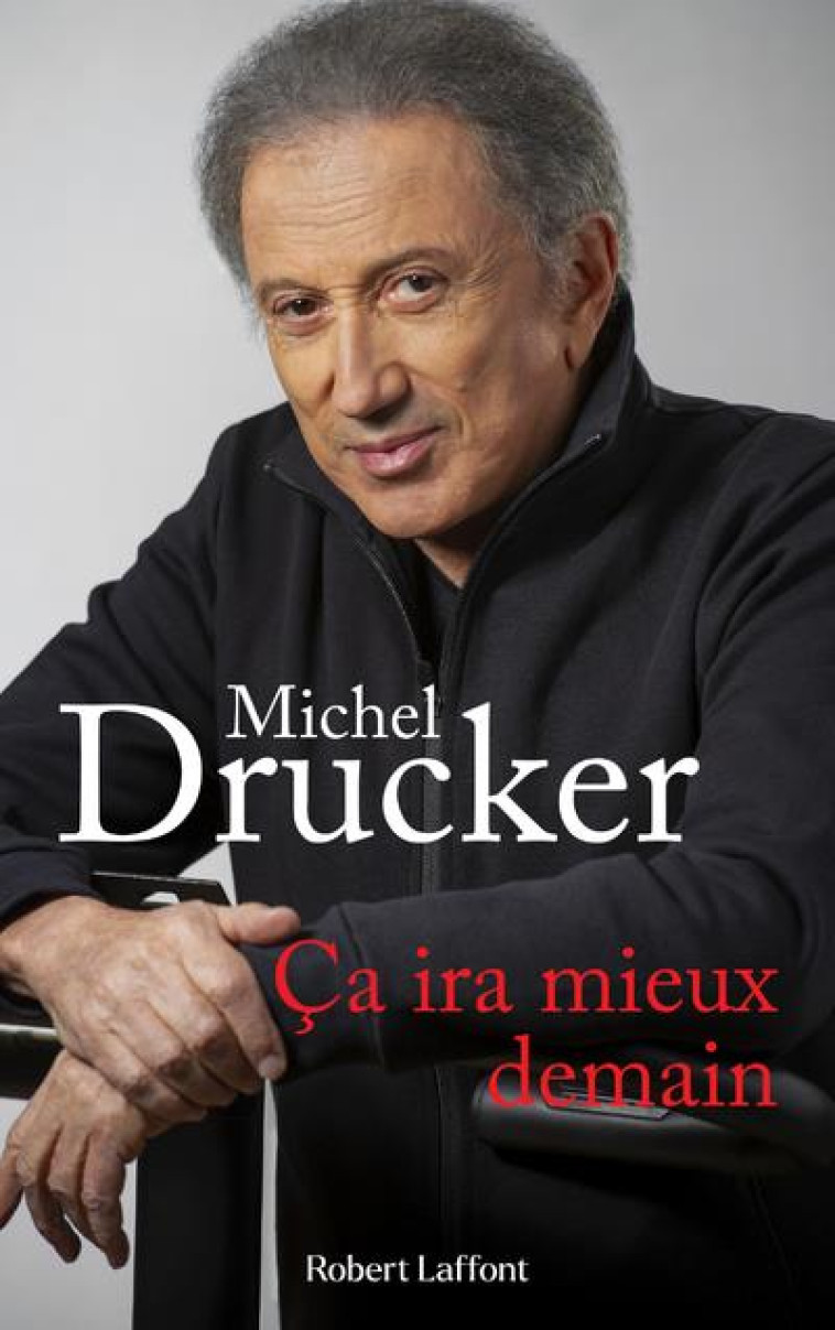 CA IRA MIEUX DEMAIN - DRUCKER MICHEL - ROBERT LAFFONT