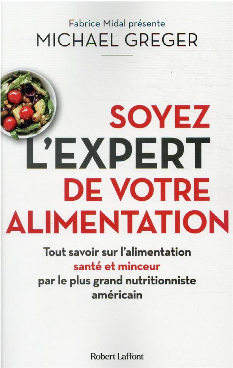 SOYEZ L-EXPERT DE VOTRE ALIMENTATION - GREGER MICHAEL - ROBERT LAFFONT