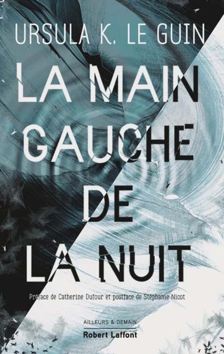 LA MAIN GAUCHE DE LA NUIT - EDITION COLLECTOR - LE GUIN/DUFOUR/NICOT - ROBERT LAFFONT