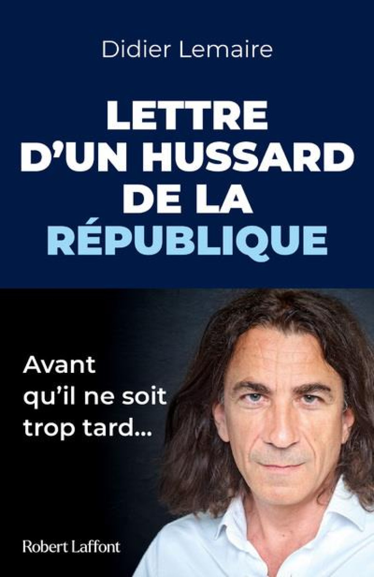 LETTRE D-UN HUSSARD DE LA REPUBLIQUE - LEMAIRE DIDIER - ROBERT LAFFONT