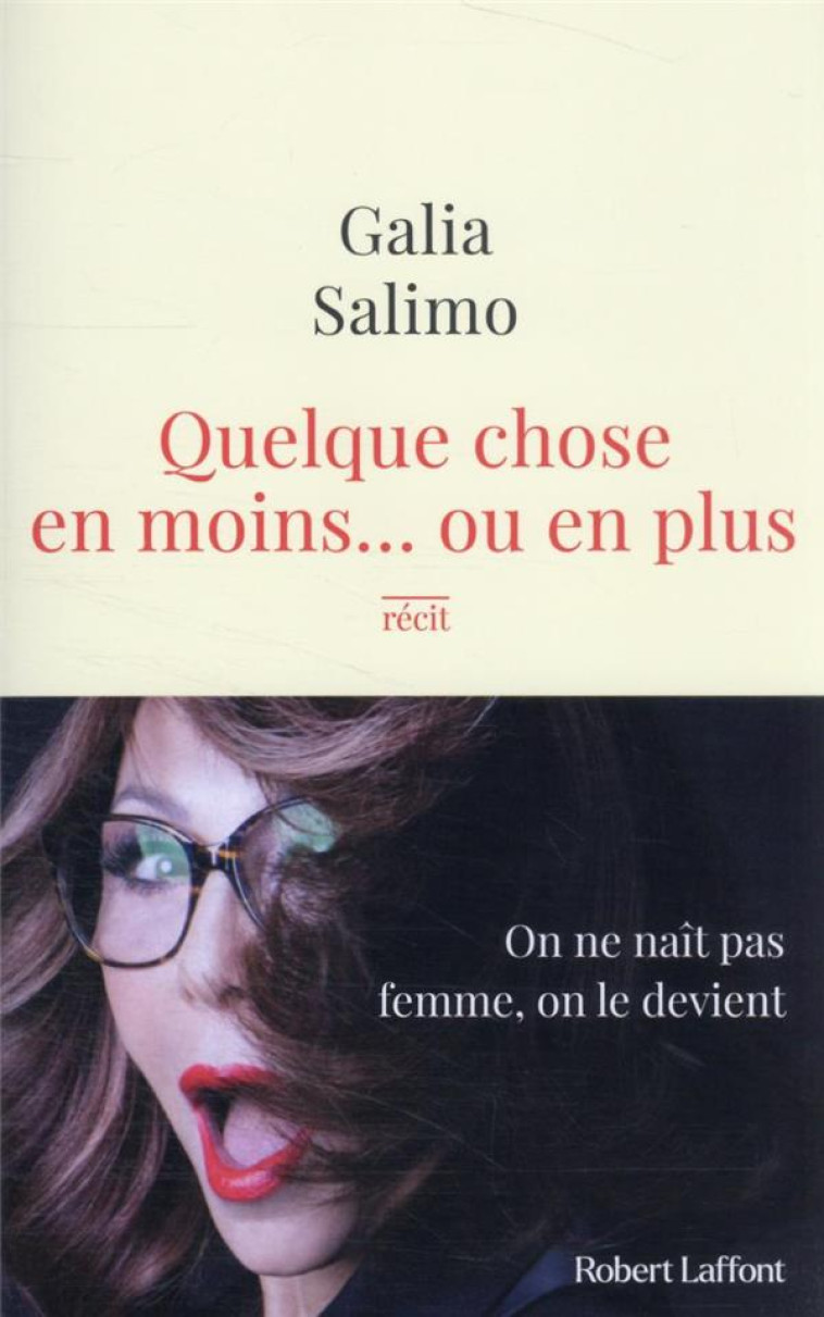 QUELQUE CHOSE EN MOINS... OU EN PLUS - SALIMO GALIA - ROBERT LAFFONT