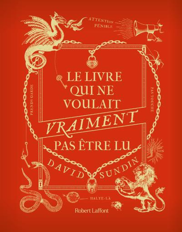 LE LIVRE QUI NE VOULAIT VRAIMENT PAS ETRE LU - SUNDIN DAVID - ROBERT LAFFONT