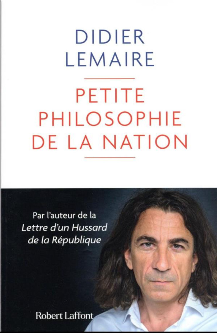 PETITE PHILOSOPHIE DE LA NATION - LEMAIRE DIDIER - ROBERT LAFFONT