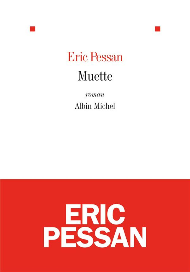 MUETTE - PESSAN ERIC - Albin Michel