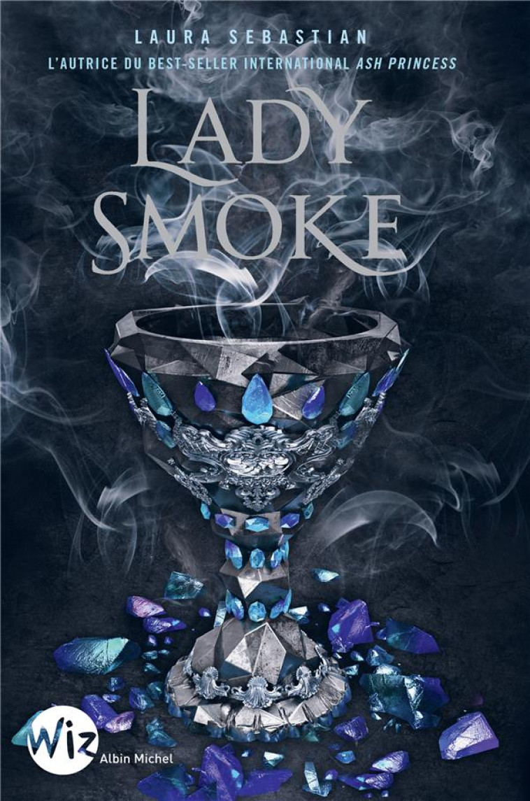 LADY SMOKE - ASH PRINCESS - TOME 2 - SEBASTIAN LAURA - NC