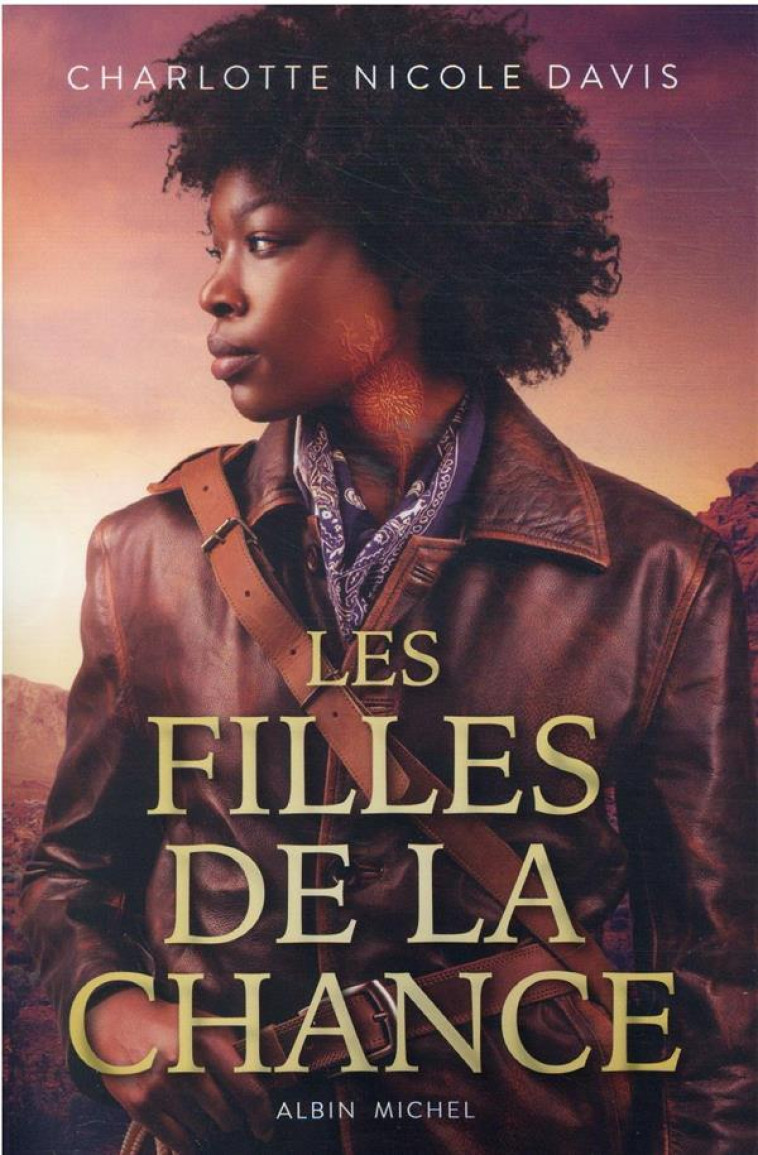 LES FILLES DE LA CHANCE - TOME 1 - DAVIS CHARLOTTE - ALBIN MICHEL