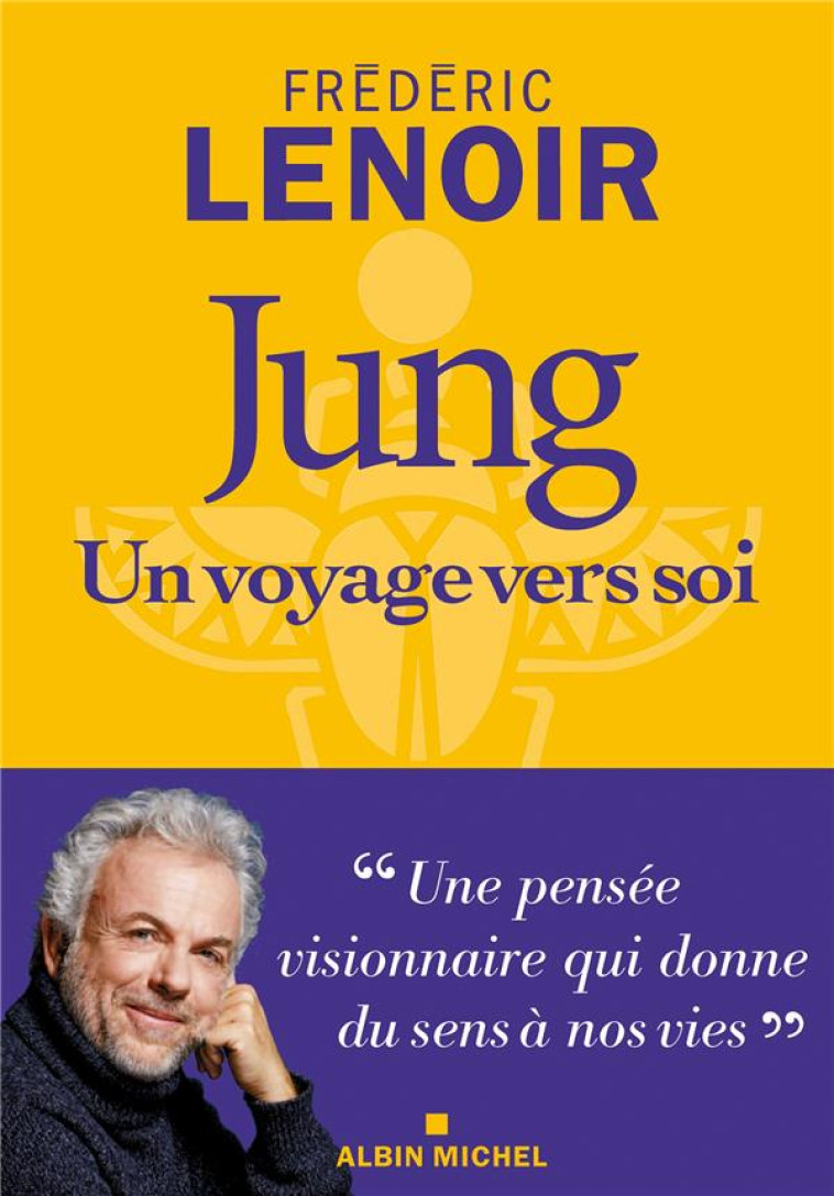 JUNG, UN VOYAGE VERS SOI - LENOIR FREDERIC - ALBIN MICHEL