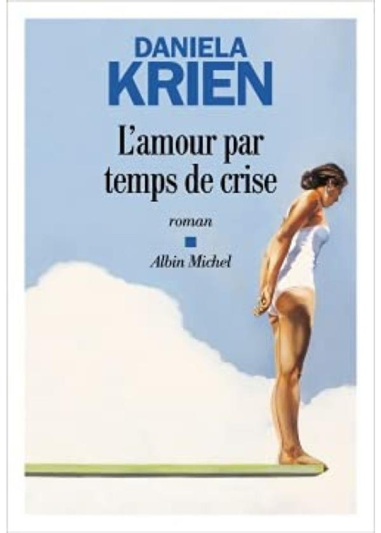 L-AMOUR PAR TEMPS DE CRISE - KRIEN DANIELA - ALBIN MICHEL