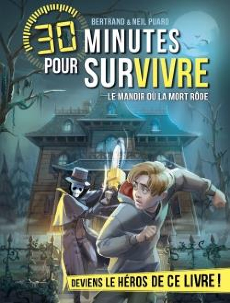 LE MANOIR OU LA MORT RODE - 30 MINUTES POUR SURVIVRE - TOME 13 - PUARD - ALBIN MICHEL