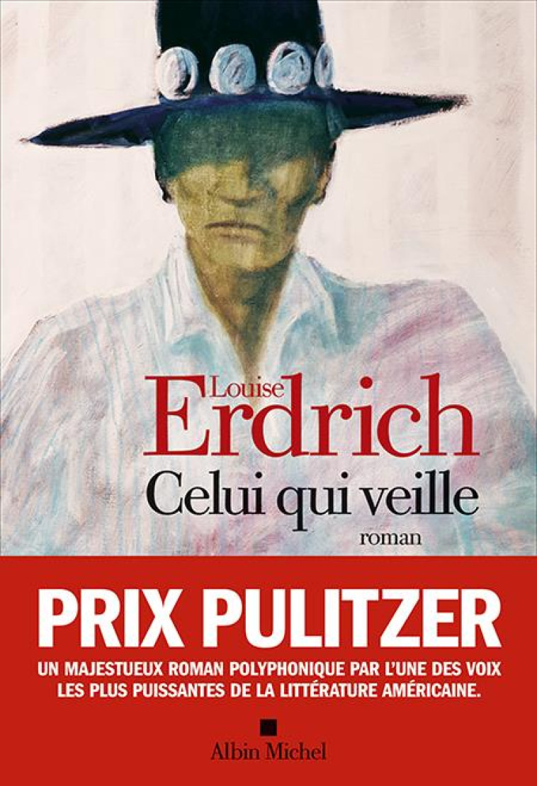 CELUI QUI VEILLE - ERDRICH LOUISE - ALBIN MICHEL