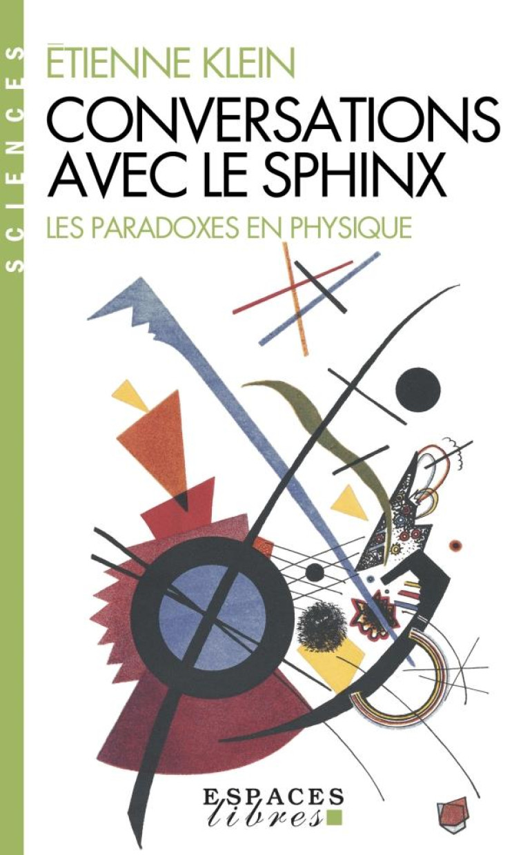 CONVERSATIONS AVEC LE SPHINX (ESPACES LIBRES - SCIENCES) - KLEIN ETIENNE - ALBIN MICHEL