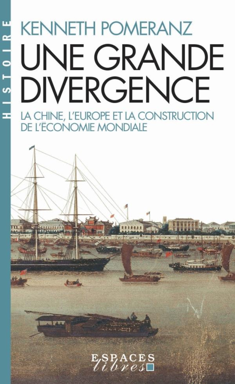 UNE GRANDE DIVERGENCE (ESPACES LIBRES - HISTOIRES) - POMERANZ KENNETH - ALBIN MICHEL