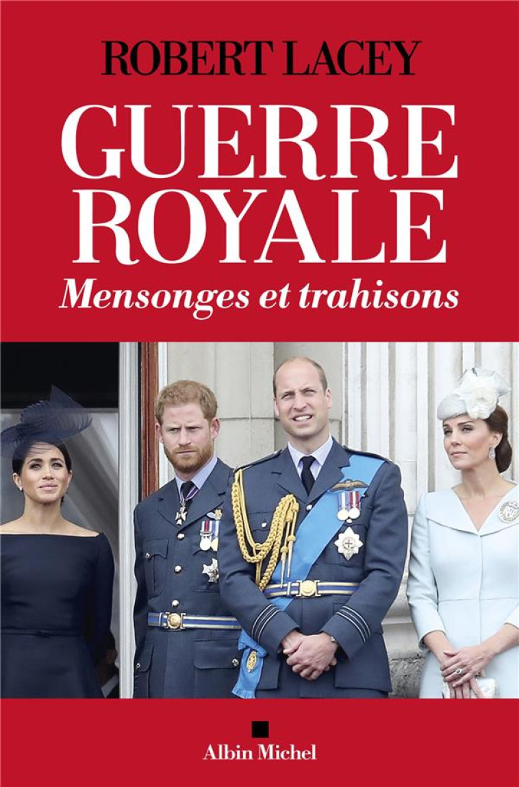 GUERRE ROYALE - MENSONGES ET TRAHISONS - LACEY ROBERT - ALBIN MICHEL