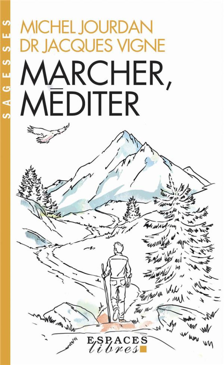 MARCHER, MEDITER (ESPACES LIBRES - SAGESSES) - JOURDAN/VIGNE - ALBIN MICHEL