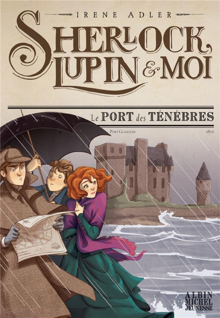 SHERLOCK, LUPIN & MOI T11 LE PORT DES TENEBRES - ADLER/BRUNO - ALBIN MICHEL