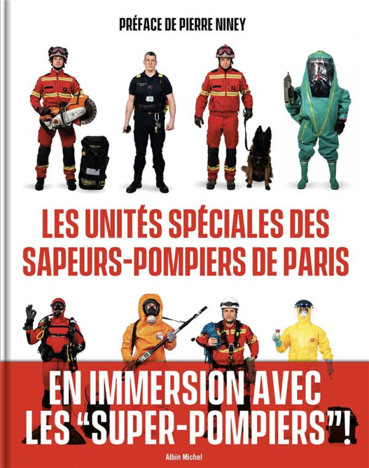 LES UNITES SPECIALES DES SAPEURS-POMPIERS DE PARIS - COLLECTIF/NINEY - ALBIN MICHEL