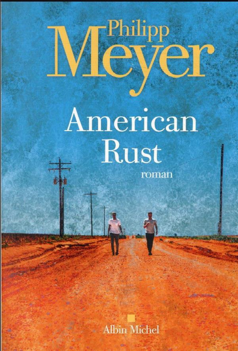 AMERICAN RUST - MEYER PHILIPP - ALBIN MICHEL