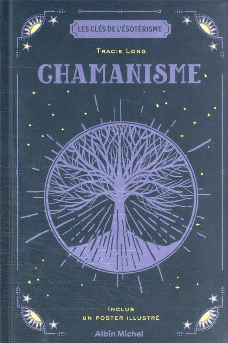 LES CLES DE L-ESOTERISME - CHAMANISME - LONG TRACY - ALBIN MICHEL