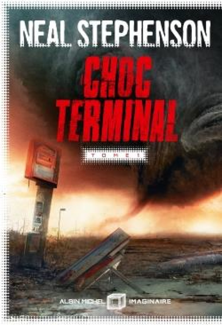 CHOC TERMINAL - TOME 1 - STEPHENSON NEAL - ALBIN MICHEL