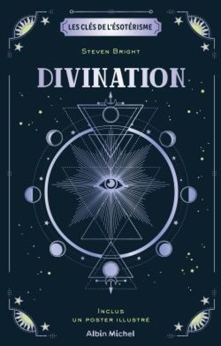 LES CLES DE L-ESOTERISME - DIVINATION - BRIGHT STEVEN - ALBIN MICHEL