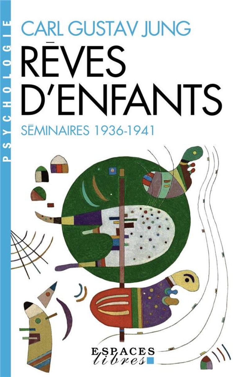 LES REVES D-ENFANTS (SEMINAIRES 1936-1941) (ESPACES LIBRES - PSYCHOLOGIE) - JUNG CARL GUSTAV - ALBIN MICHEL