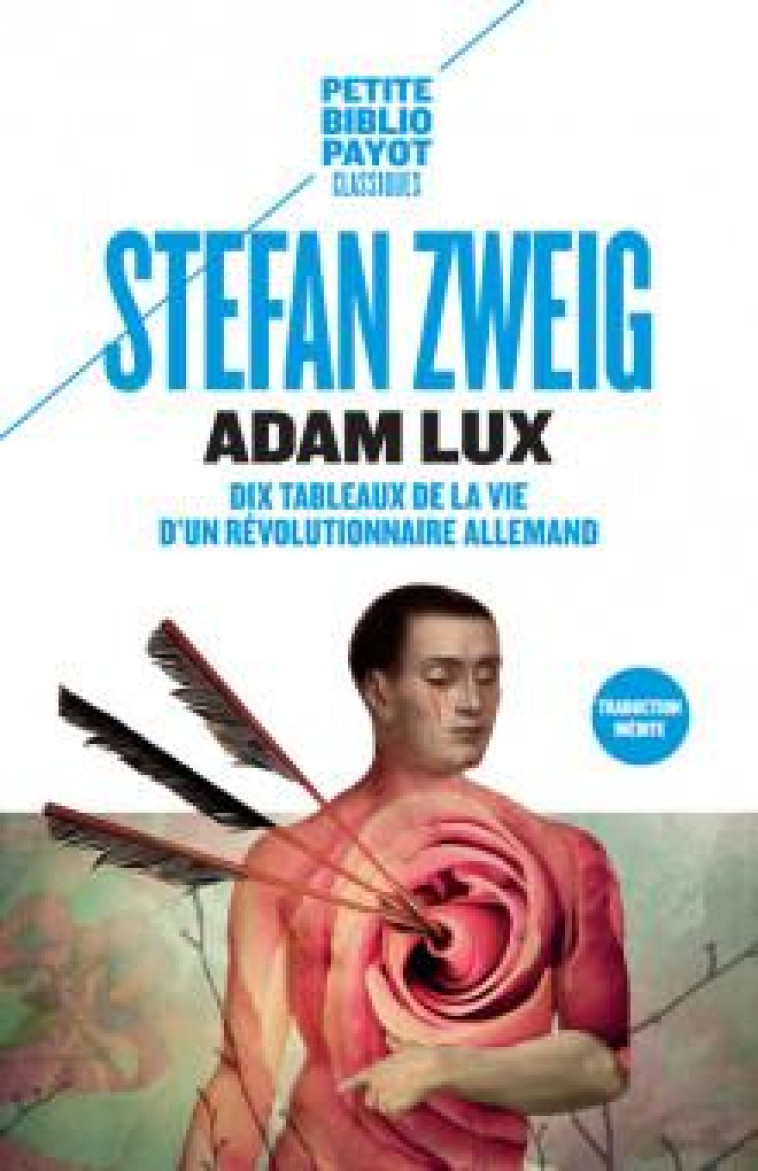 ADAM LUX - DIX TABLEAUX DE LA VIE D-UN REVOLUTIONNAIRE ALLEMAND - ZWEIG/DE BAECQUE - PAYOT POCHE