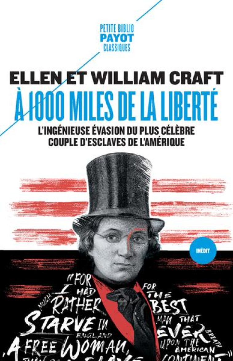 A 1000 MILES DE LA LIBERTE - L-INGENIEUSE EVASION DU PLUS CELEBRE COUPLE D-ESCLAVES DE L-HISTOIRE DE - CRAFT - PAYOT POCHE