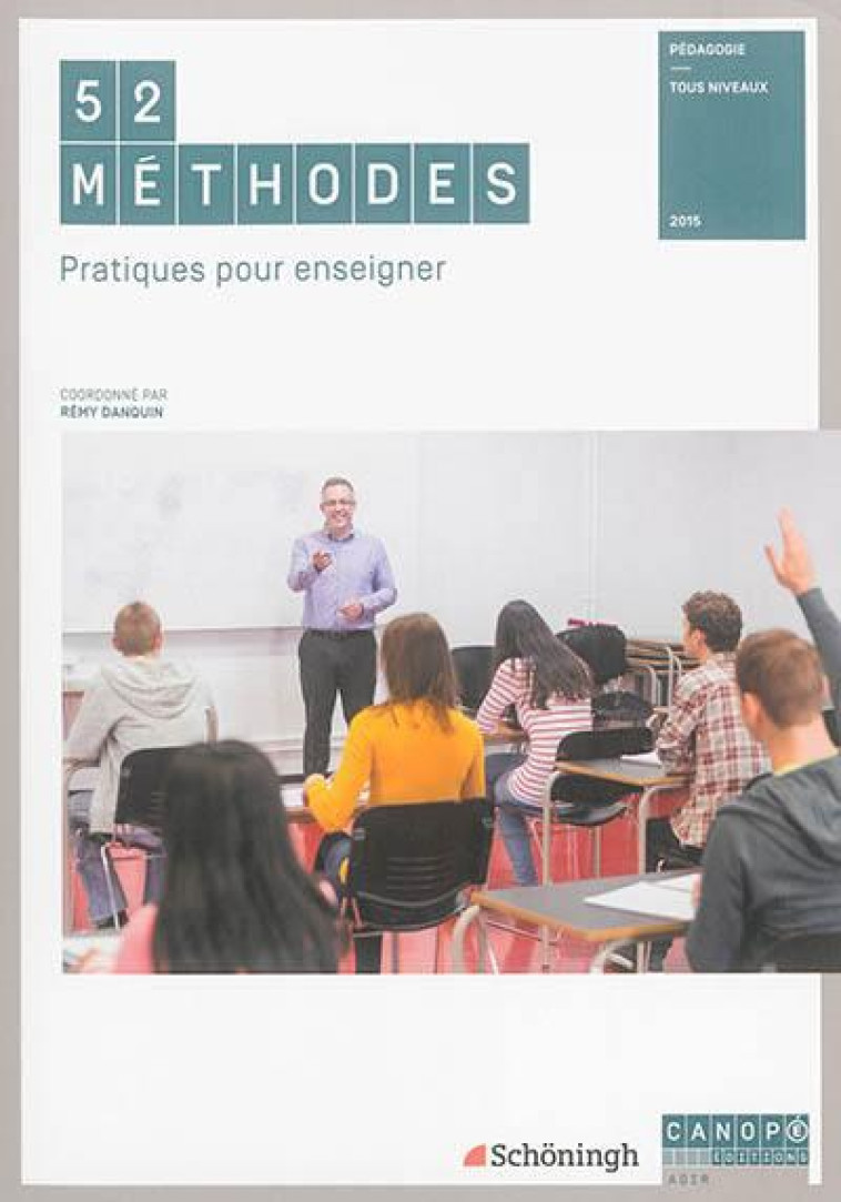 52 METHODES, PRATIQUES POUR ENSEIGNER - PEDAGOGIE, TOUS NIVEAUX - MATTES WOLFGANG - Canopé éditions