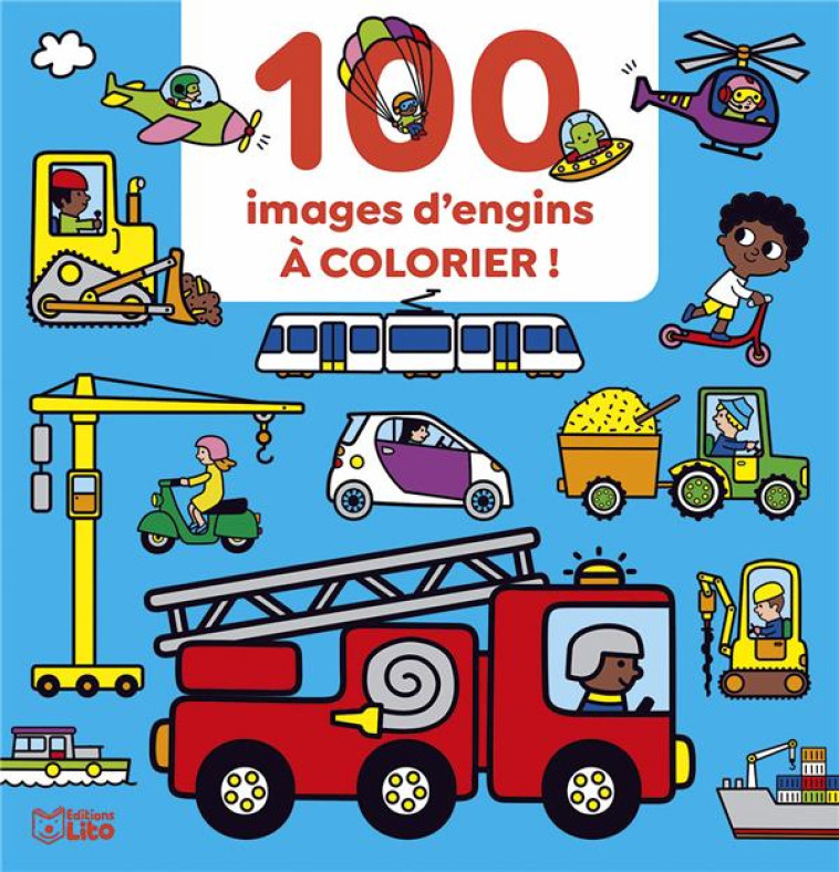 100 IMAGES A COLORIER ENGINS - XXX - LITO