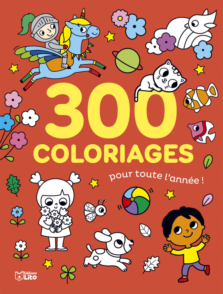 300 COLORIAGES POUR TOUTE L AN - XXX - LITO