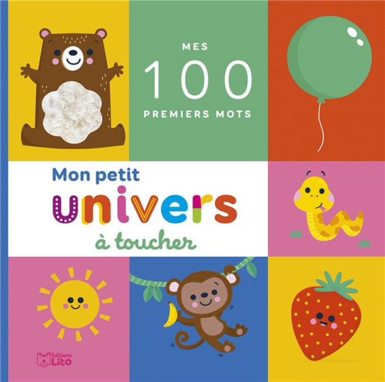 MES 100 PREMIERS MOTS - MON PETIT UNIVERS A TOUCHER - XXX - LITO