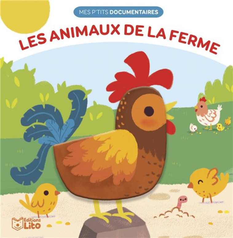 MES P-TITS DOCUMENTAIRES - LES ANIMAUX DE LA FERME - MARTINS ELSA - LITO