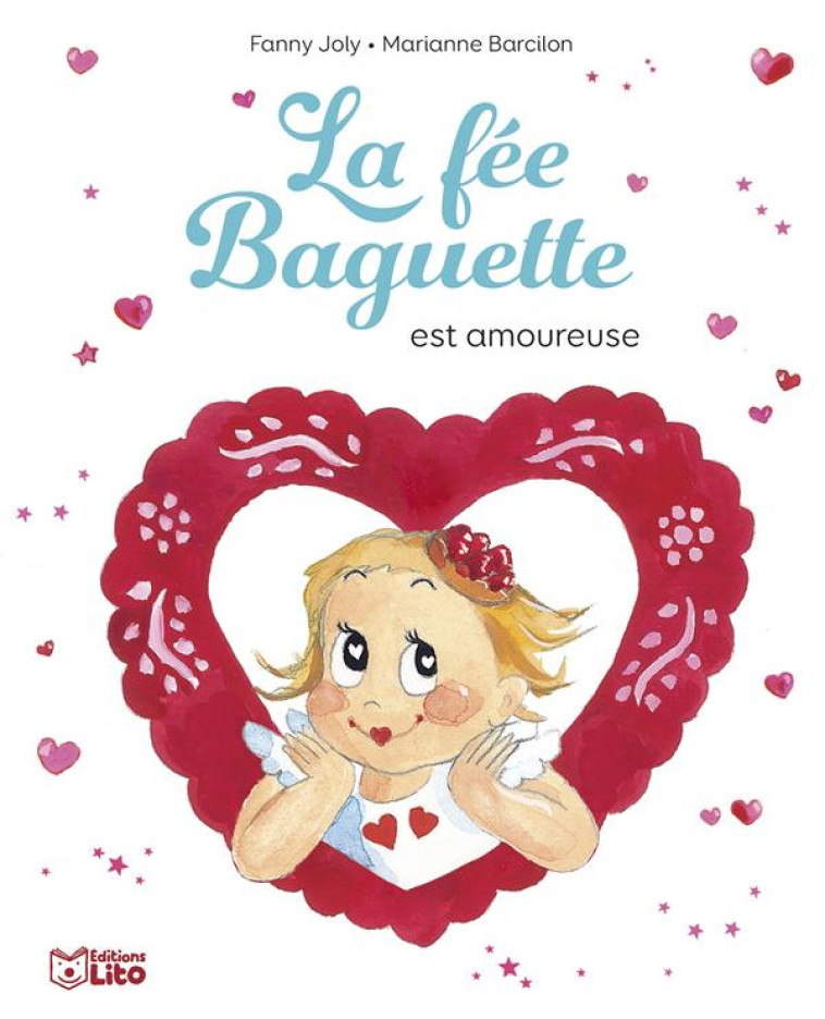 LA FEE BAGUETTE EST AMOUREUSE - JOLY FANNY - LITO