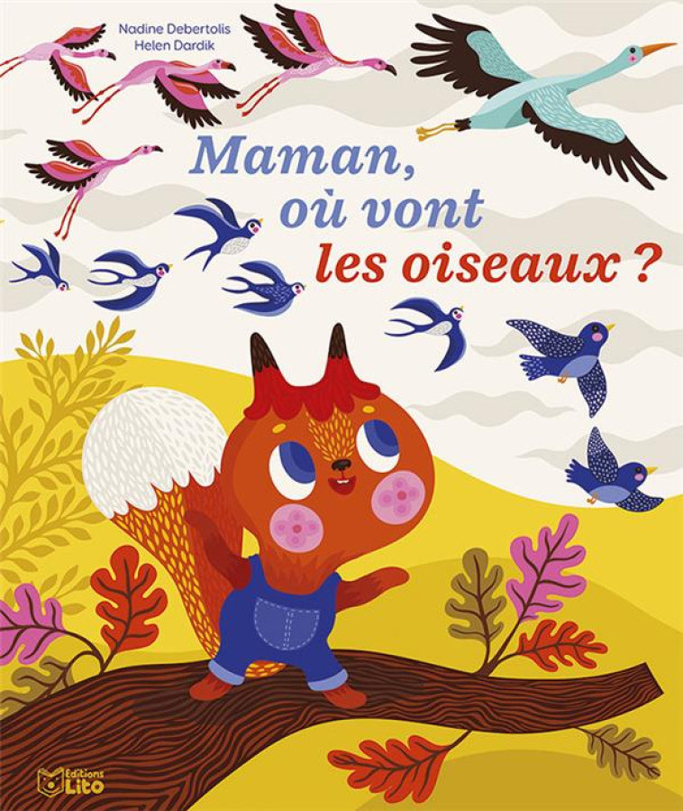 MAMAN, OU VONT LES OISEAUX ? - DEBERTOLIS NADINE - LITO