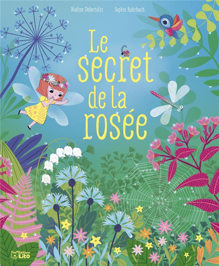 LE SECRET DE LA ROSEE - DEBERTOLIS NADINE - LITO