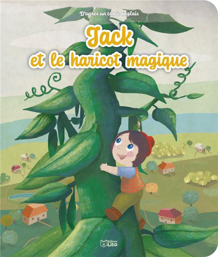 JACK ET LE HARICOT MAGIQUE - ROYER ANNE - LITO