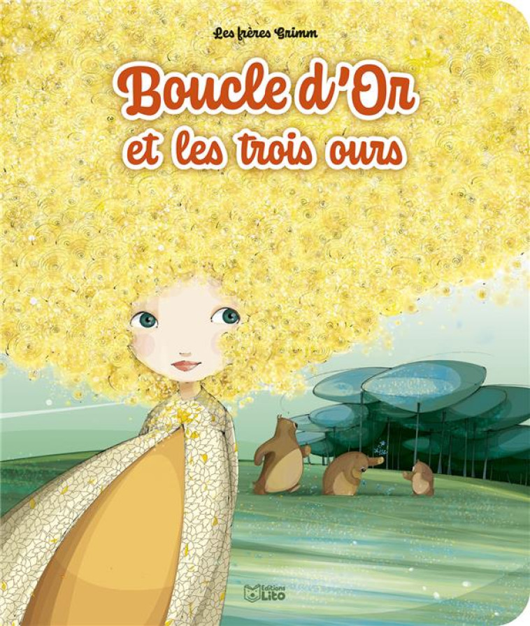 BOUCLE D-OR ET LES TROIS OURS - ROYER ANNE - LITO