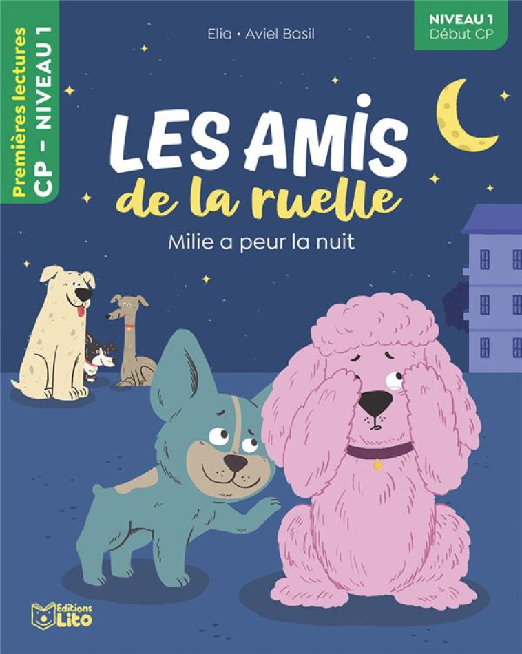 LES AMIS DE LA RUELLE - MILIE A PEUR LA NUIT - ELIA - LITO