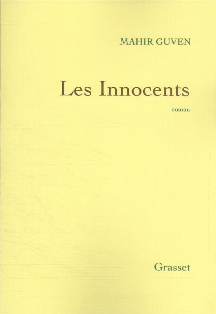 LES INNOCENTS - ROMAN - GUVEN MAHIR - GRASSET