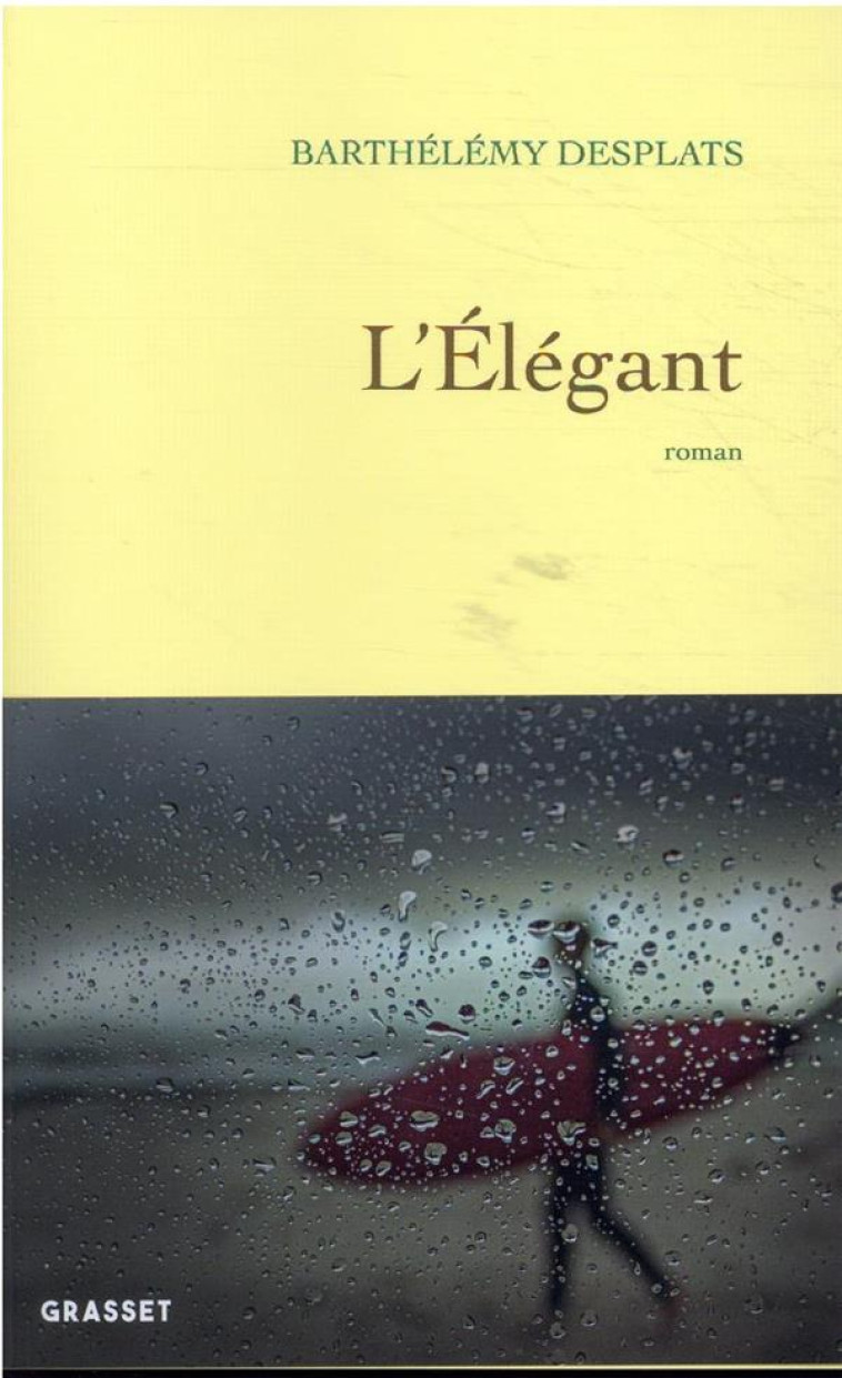 L-ELEGANT - ROMAN - DESPLATS BARTHELEMY - GRASSET