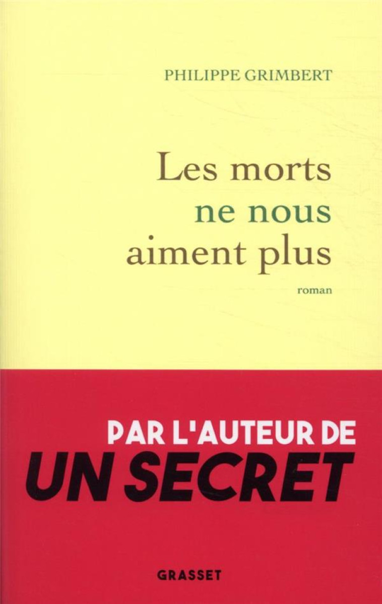 LES MORTS NE NOUS AIMENT PLUS - GRIMBERT PHILIPPE - GRASSET