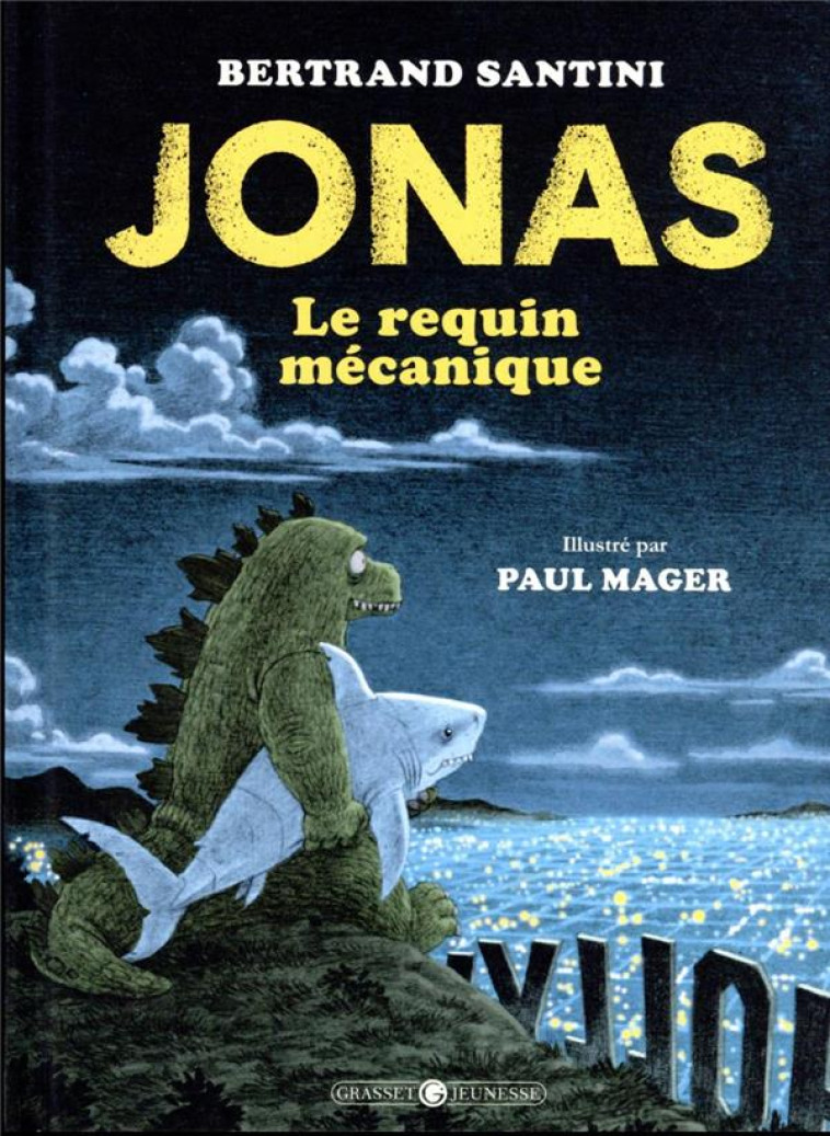 JONAS, LE REQUIN MECANIQUE - NED - SANTINI/MAGER - GRASSET