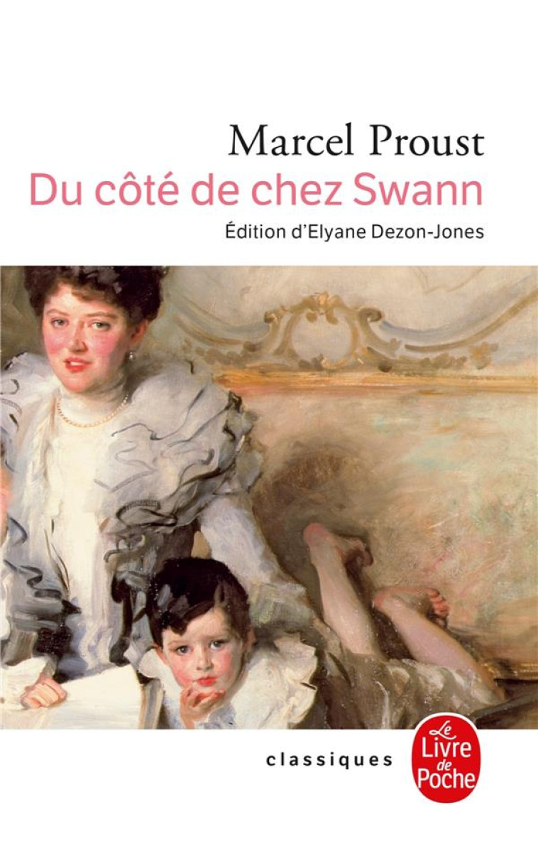 DU COTE DE CHEZ SWANN - A LA RECHERCHE DU TEMPS PERDU - PROUST MARCEL - LGF/Livre de Poche